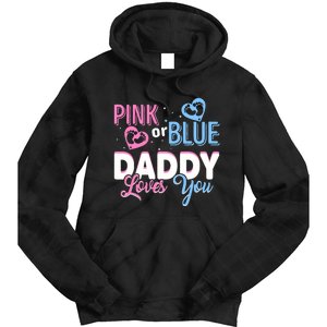 Daddy Loves You Dad Gender Reveal Party Tie Dye Hoodie