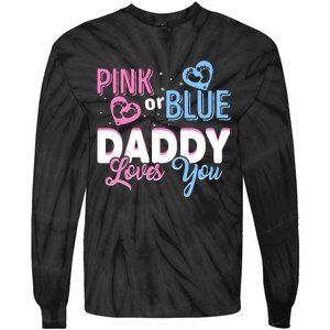 Daddy Loves You Dad Gender Reveal Party Tie-Dye Long Sleeve Shirt