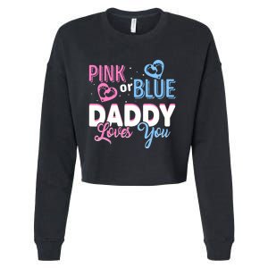 Daddy Loves You Dad Gender Reveal Party Cropped Pullover Crew