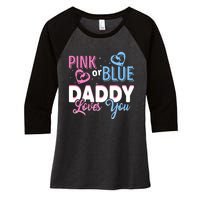 Daddy Loves You Dad Gender Reveal Party Women's Tri-Blend 3/4-Sleeve Raglan Shirt