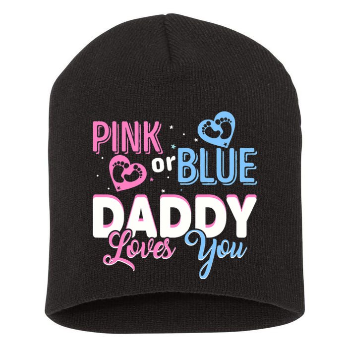 Daddy Loves You Dad Gender Reveal Party Short Acrylic Beanie