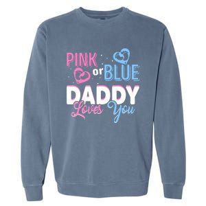 Daddy Loves You Dad Gender Reveal Party Garment-Dyed Sweatshirt