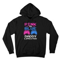 Daddy Loves You Gamer Dad Gender Reveal Party Hoodie