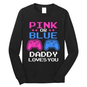 Daddy Loves You Gamer Dad Gender Reveal Party Long Sleeve Shirt