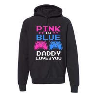 Daddy Loves You Gamer Dad Gender Reveal Party Premium Hoodie