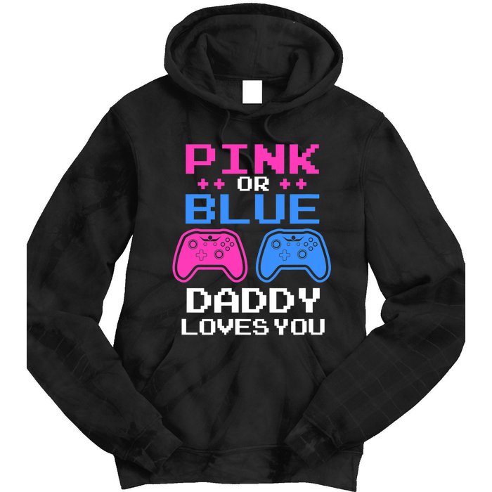 Daddy Loves You Gamer Dad Gender Reveal Party Tie Dye Hoodie