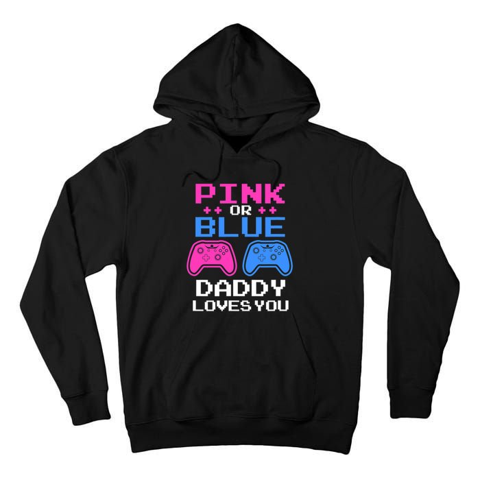 Daddy Loves You Gamer Dad Gender Reveal Party Tall Hoodie