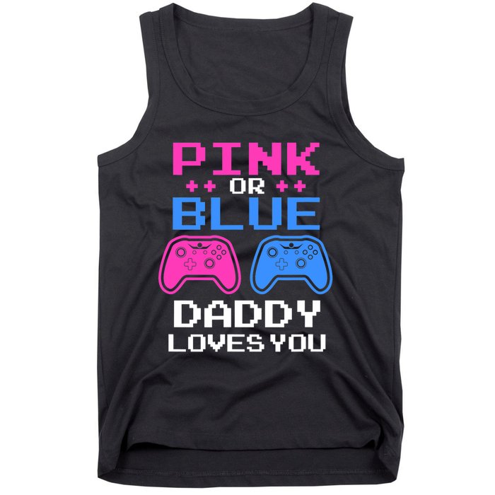 Daddy Loves You Gamer Dad Gender Reveal Party Tank Top