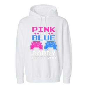 Daddy Loves You Gamer Dad Gender Reveal Party Garment-Dyed Fleece Hoodie