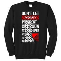 DonT Let Your President Get Your Ass Whooped Sweatshirt