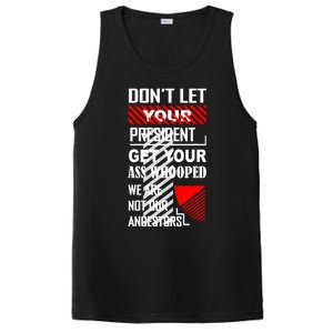 DonT Let Your President Get Your Ass Whooped PosiCharge Competitor Tank