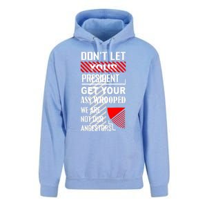 DonT Let Your President Get Your Ass Whooped Unisex Surf Hoodie