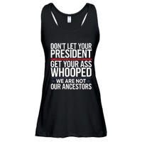 Dont Let Your President Get Your Whooped Not Ancestors Funny Ladies Essential Flowy Tank