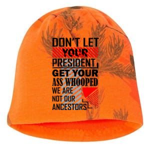 Dont Let Your President Get Your Ass Whooped We Are Not Our Ancestors Gift Kati - Camo Knit Beanie