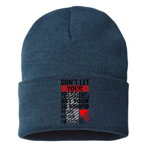 Dont Let Your President Get Your Ass Whooped We Are Not Our Ancestors Gift Sustainable Knit Beanie