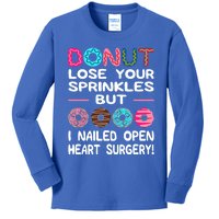 Donut Lose Your Sprinkles But I Nailed Open Heart Surgery! Gift Kids Long Sleeve Shirt