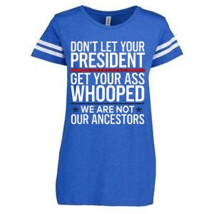 Dont Let Your President Get Your Whooped Not Ancestors Enza Ladies Jersey Football T-Shirt