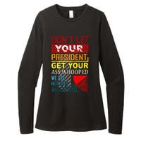 DonT Let Your President Get Your Ass Whooped Vintage Funny Womens CVC Long Sleeve Shirt