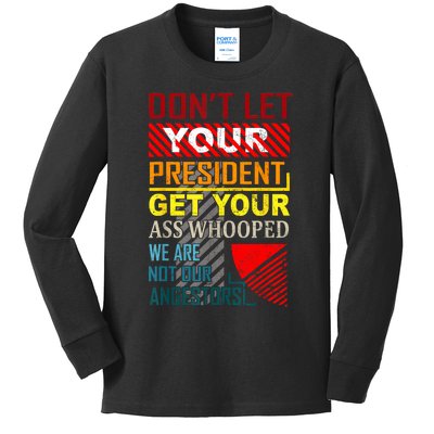 DonT Let Your President Get Your Ass Whooped Vintage Funny Kids Long Sleeve Shirt