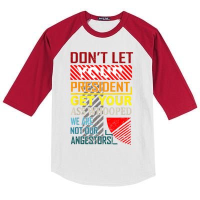 DonT Let Your President Get Your Ass Whooped Vintage Funny Kids Colorblock Raglan Jersey