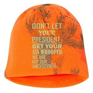 DonT Let Your President Get Your Ass Whooped Kati - Camo Knit Beanie