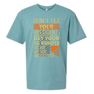 DonT Let Your President Get Your Ass Whooped Sueded Cloud Jersey T-Shirt