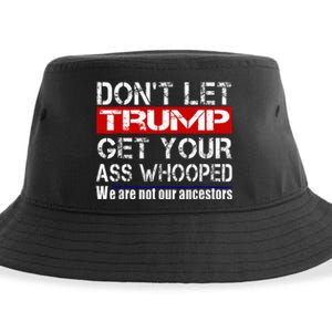 DonT Let Your President Get Your Ass Whooped Sustainable Bucket Hat