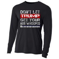 DonT Let Your President Get Your Ass Whooped Cooling Performance Long Sleeve Crew