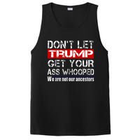 DonT Let Your President Get Your Ass Whooped PosiCharge Competitor Tank