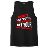 DonT Let Your President Get Your Ass Whooped PosiCharge Competitor Tank