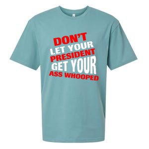 DonT Let Your President Get Your Ass Whooped Sueded Cloud Jersey T-Shirt