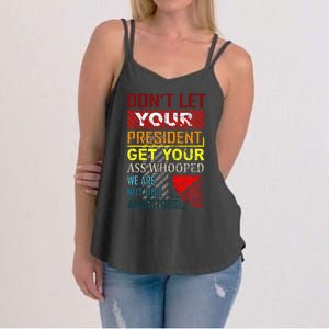 DonT Let Your President Get Your Ass Whooped Women's Strappy Tank