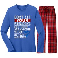 Dont Let Your President Get Your Ass Whooped Women's Long Sleeve Flannel Pajama Set 