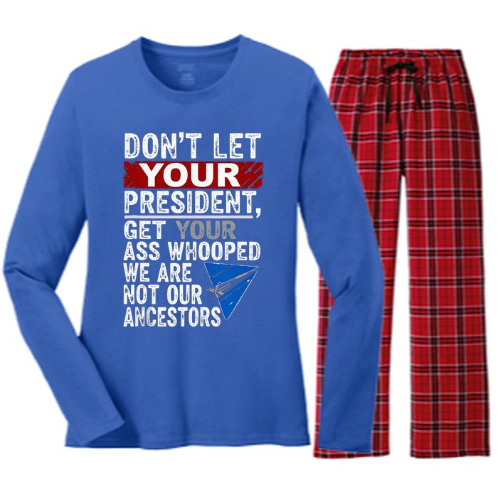 Dont Let Your President Get Your Ass Whooped Women's Long Sleeve Flannel Pajama Set 