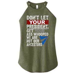 Dont Let Your President Get Your Ass Whooped Women's Perfect Tri Rocker Tank