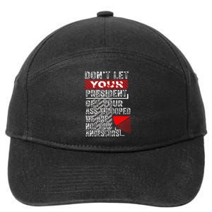 DonT Let Your President Get Your Ass Whooped 7-Panel Snapback Hat