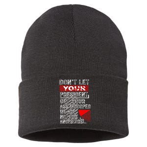 DonT Let Your President Get Your Ass Whooped Sustainable Knit Beanie