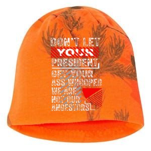 DonT Let Your President Get Your Ass Whooped Kati - Camo Knit Beanie