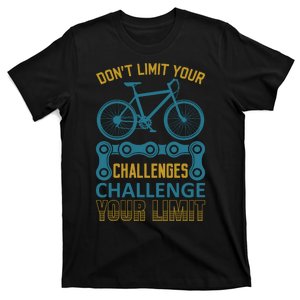 Don't Limit Your Challenges Challenge Your Limit T-Shirt