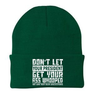 DonT Let Your President Get Your Ass Whooped Knit Cap Winter Beanie