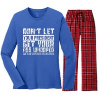 DonT Let Your President Get Your Ass Whooped Women's Long Sleeve Flannel Pajama Set 