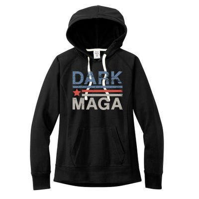 Dark Maga 2024 Im Not Just Maga Im Dark Maga Funny Trump Women's Fleece Hoodie