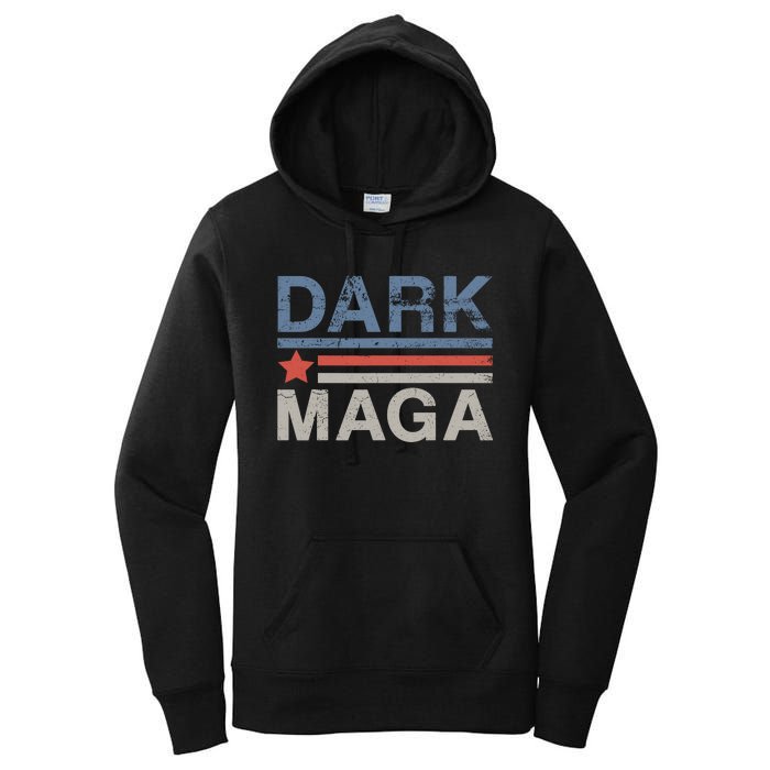 Dark Maga 2024 Im Not Just Maga Im Dark Maga Funny Trump Women's Pullover Hoodie