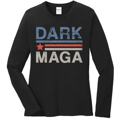 Dark Maga 2024 Im Not Just Maga Im Dark Maga Funny Trump Ladies Long Sleeve Shirt