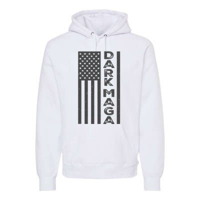 Dark Maga 2024 IM Not Just Maga IM Dark Maga Premium Hoodie