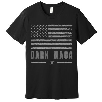 Dark Maga 2024 Maga New! Dark Maga Premium T-Shirt