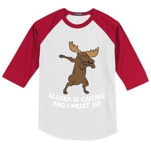 Dabbing Moose Alaska Is Calling And I Must Go Alaska Moose Gift Kids Colorblock Raglan Jersey