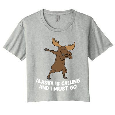 Dabbing Moose Alaska Is Calling And I Must Go Alaska Moose Gift Women's Crop Top Tee