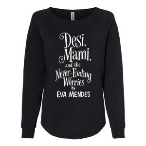 Desi Mami And The Never Ending Worries By Eva Mendes Womens California Wash Sweatshirt