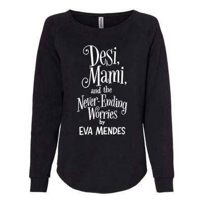 Desi Mami And The Never Ending Worries By Eva Mendes Womens California Wash Sweatshirt